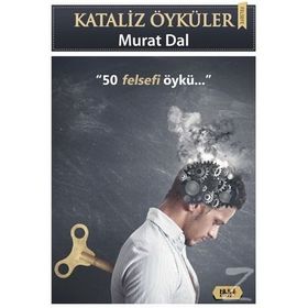 Kataliz Öyküler - 50 Felsefi Öykü - Murat Dal