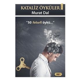 Kataliz Öyküler - 50 Felsefi Öykü - Murat Dal