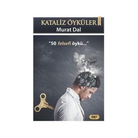 Kataliz Öyküler - 50 Felsefi Öykü - Murat Dal