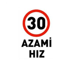 Katar Market 30 Azami Hız Uyarı Levhası