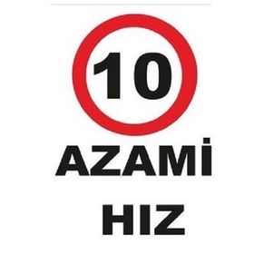 Katar Market Azami Hız 10 Uyarı Levhası