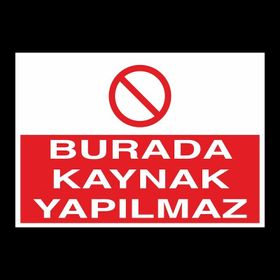 Katar Market Burada Kaynak Yapılmaz Uyarı Levhası