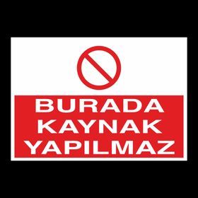 Katar Market Burada Kaynak Yapılmaz Uyarı Levhası