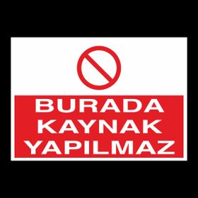 Katar Market Burada Kaynak Yapılmaz Uyarı Levhası
