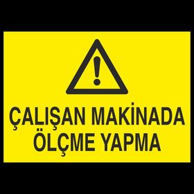 Katar Market Çalışan Makinada Ölçme Yapma Uyarı Levhası