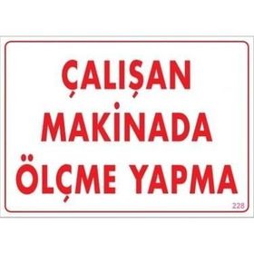 Katar Market Çalışan Makinada Ölçme Yapma Uyarı Levhası