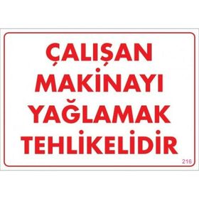 Katar Market Çalışan Makinayı Yağlamak Tehlikelidir Uyarı Levhası