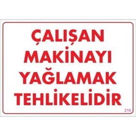 Katar Market Çalışan Makinayı Yağlamak Tehlikelidir Uyarı Levhası