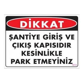 Katar Market Dikkat Şantiye Giriş ve Çıkış Kapısıdır Uyarı Levhası