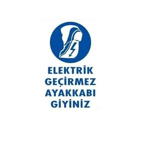 Katar Market Elektrik Geçirmez Ayakkabı Giyiniz Uyarı Levhası