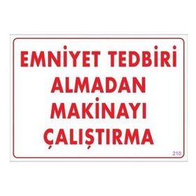 Katar Market Emniyet Tedbiri Almadan Makinayı Çalıştırma Uyarı Levhası