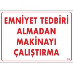 Katar Market Emniyet Tedbiri Almadan Makinayı Çalıştırma Uyarı Levhası