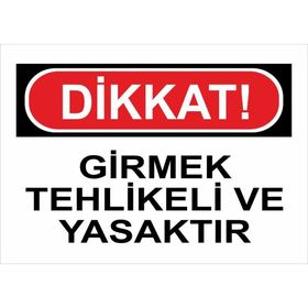 Katar Market Girmek Tehlikeli ve Yasaktır Uyarı Levhası