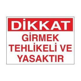 Katar Market Girmek Tehlikeli ve Yasaktır Uyarı Levhası