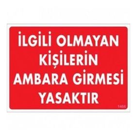 Katar Market İlgili Olmayan Kişilerin Ambara Girmesi Yasak Uyarı Levhası