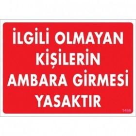 Katar Market İlgili Olmayan Kişilerin Ambara Girmesi Yasak Uyarı Levhası