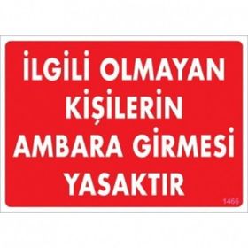 Katar Market İlgili Olmayan Kişilerin Ambara Girmesi Yasak Uyarı Levhası