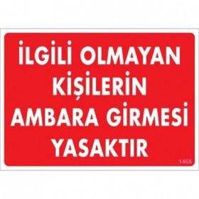 Katar Market İlgili Olmayan Kişilerin Ambara Girmesi Yasak Uyarı Levhası
