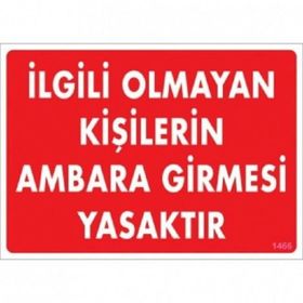 Katar Market İlgili Olmayan Kişilerin Ambara Girmesi Yasak Uyarı Levhası