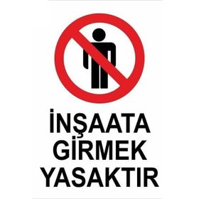 Katar Market İnşaata Girmek Yasaktır Uyarı Levhası