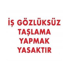 Katar Market İş Gözlüksüz Taşlama Yapmak Yasaktır Uyarı Levhası