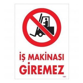 Katar Market İş Makinası Giremez Uyarı Levhası