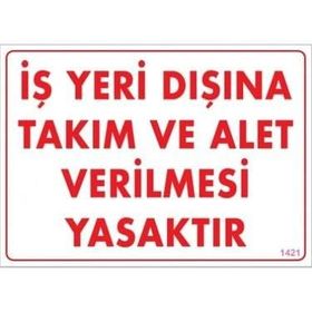 Katar Market İş Yeri Dışına Takım ve Alet Verimesi Yasak Uyarı Levhası