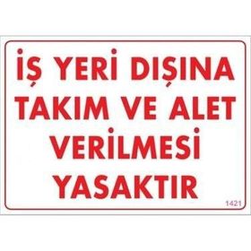 Katar Market İş Yeri Dışına Takım ve Alet Verimesi Yasak Uyarı Levhası