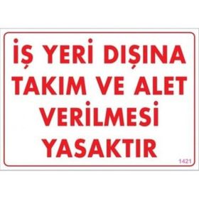 Katar Market İş Yeri Dışına Takım ve Alet Verimesi Yasak Uyarı Levhası