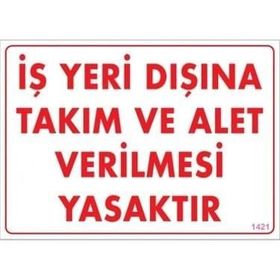 Katar Market İş Yeri Dışına Takım ve Alet Verimesi Yasak Uyarı Levhası