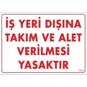 Katar Market İş Yeri Dışına Takım ve Alet Verimesi Yasak Uyarı Levhası
