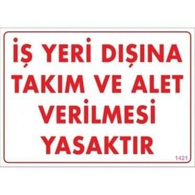 Katar Market İş Yeri Dışına Takım ve Alet Verimesi Yasak Uyarı Levhası