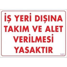 Katar Market İş Yeri Dışına Takım ve Alet Verimesi Yasak Uyarı Levhası