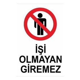 Katar Market İşi Olmayan Giremez Uyarı Levhası