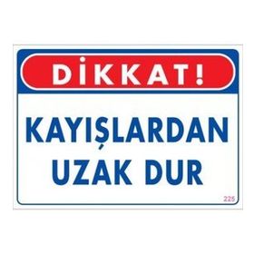 Katar Market Kayışlardan Uzak Dur Uyarı Levhası