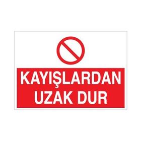 Katar Market Kayışlardan Uzak Dur Uyarı Levhası