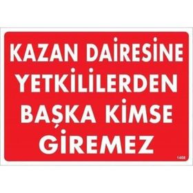 Katar Market Kazan Dairesine Yetkililerden Başkası Giremez Uyarı Levhası