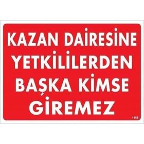 Katar Market Kazan Dairesine Yetkililerden Başkası Giremez Uyarı Levhası