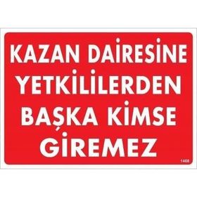 Katar Market Kazan Dairesine Yetkililerden Başkası Giremez Uyarı Levhası
