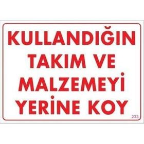 Katar Market Kullandığın Takım ve Malzemeyi Yerine Koy Uyarı Levhası