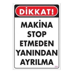 Katar Market Makina Stop Etmeden Yanından Ayrılma Uyarı Levhası