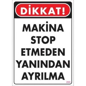 Katar Market Makina Stop Etmeden Yanından Ayrılma Uyarı Levhası