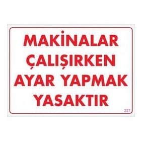 Katar Market Makinalar Çalışırken Ayar Yapmak Yasaktır Uyarı Levhası