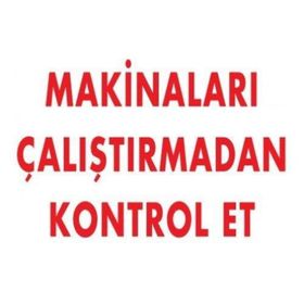 Katar Market Makinaları Çalıştırmadan Kontrol Et Uyarı Levhası