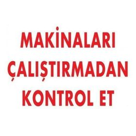 Katar Market Makinaları Çalıştırmadan Kontrol Et Uyarı Levhası