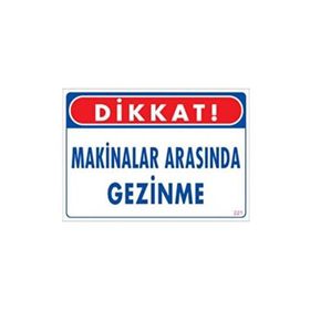 Katar Market Makinaların Arasında Gezinme Uyarı Levhası