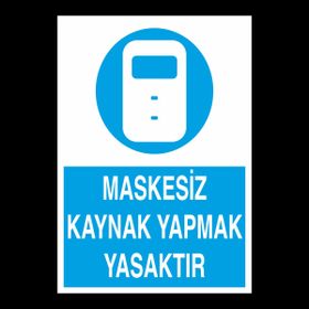 Katar Market Maskesiz Kaynak Yapmak Yasaktır Uyarı Levhası