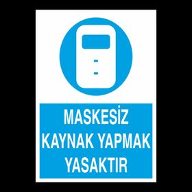 Katar Market Maskesiz Kaynak Yapmak Yasaktır Uyarı Levhası