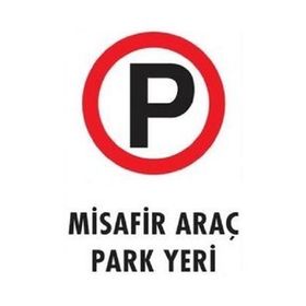 Katar Market Misafir Araç Park Yeri Uyarı Levhası