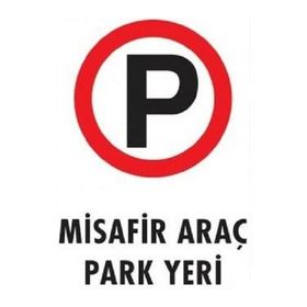 Katar Market Misafir Araç Park Yeri Uyarı Levhası